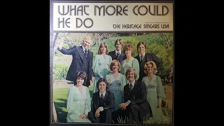 Heritage Singers - What More Could He Do