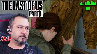 GÖZLERİM İSYAN ETTİ ARTIK!  İNTİKAM DOLUYUM! | LAST OF US PART II 4. BÖLÜM