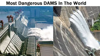 Most Dangerous Dams In The World