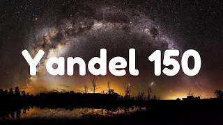 Yandel 150 - Yandel, Feid ( Letra - Lyrics)