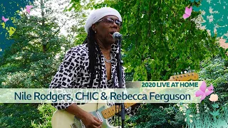 Nile Rodgers & CHIC feat. Rebecca Ferguson - Good Times (Radio 2 Live At Home)