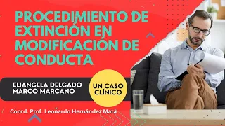 Procedimiento de Extinción en Modificación de Conducta, Casos Clínicos - Terapia Conductual, UCV.