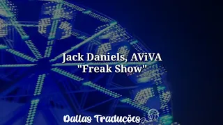 Jack Daniels, AViVA - Freak Show [Tradução]