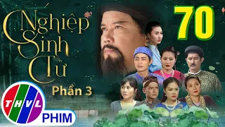 Nghiệp Sinh Tử - Phần 3 | Đánh Tráo Số Phận - Tập 70 | PHIM CỔ TRANG VIỆT NAM MỚI HAY NHẤT 2021