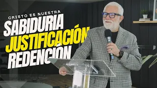 "Cristo es Nuestra Sabiduria, Justificación y Redención" - Lucas Márquez
