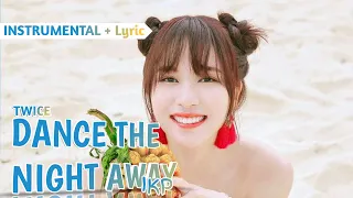 TWICE DANCE THE NIGHT AWAY INSTRUMENTAL +(LYRICS)