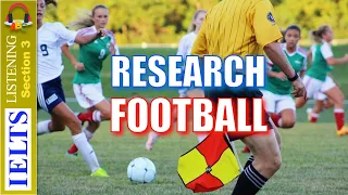 Real IELTS Listening Test | Section 3 | Research Football
