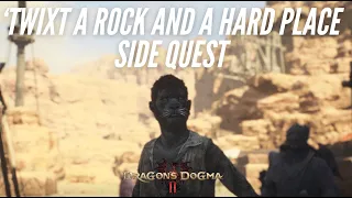 ‘Twixt a Rock and a Hard Place Side Quest Walkthrough - Dragon’s Dogma 2