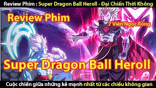 [REVIEW PHIM] SUPER DRAGON BALL HEROLL- ULTRA GOD MISSION Phần 1 ( 2023 ) || TỚ REVIEW PHIM