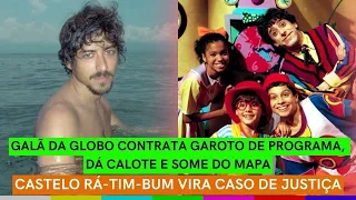 Galã da Globo DÁ CALOTE em GAROTO DE PROGRAMA + Castelo Rá-Tim-Bum VIRA CASO DE JUSTIÇA + SBT DEMITE