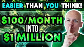 How to Realistically Turn $100 per Month into $1,000,000 | How to Become a Millionaire