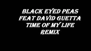 Black Eyed Peas Feat. David Guetta Time Of My Live Remix