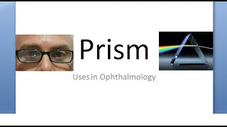 Ophthalmology Prism uses where are they used in the eye check instruments that use prisms