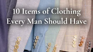 10 Clothing Items Every Man Or Gentleman Should Have