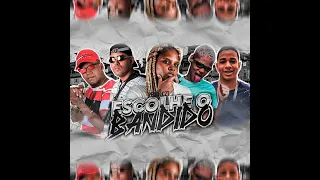 ESCOLHER  - O BANDIDO
