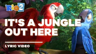 Rio 2 - It's A Jungle Out Here [Lyric Video / Letra]