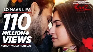 LO MAAN LIYA Video Song | Raaz Reboot | Arijit Singh | Emraan Hashmi, Kriti Kharbanda, Gaurav Arora