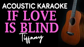 IF LOVE IS BLIND - TIFFANY | ACOUSTIC KARAOKE