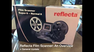 Reflecta Film Scanner Overview and General Update