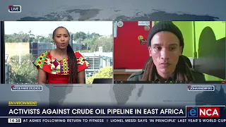 Activists Against Crude Oil pipeline in East Africa