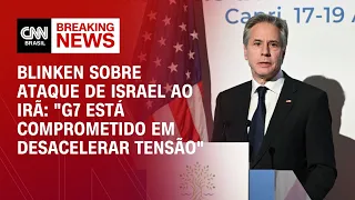 Blinken sobre ataque de Israel ao Irã: "G7 está comprometido em desacelerar tensão" | CNN NOVO DIA