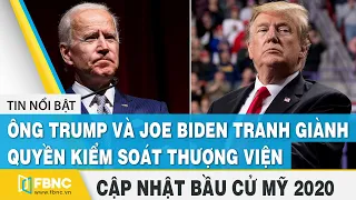 Bầu cử Mỹ 2020 03/01 | Ông Trump và Joe Biden tranh giành quyền kiểm soát thượng viện | FBNC