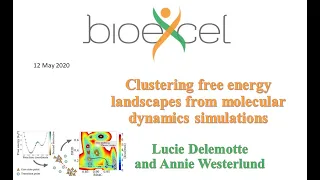 BioExcel Webinar #44: Clustering free energy landscapes from molecular dynamics simulations