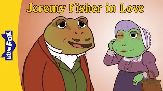 The Tale of Jeremy Fisher | A Love Story | How Jeremy Fell in Love | Peter Rabbit | Little Fox