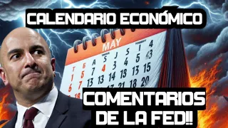 Comentarios de la FED! Calendario Económico! Earnings