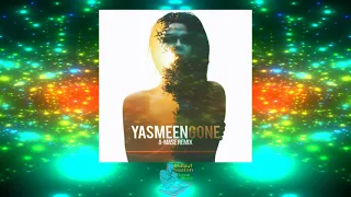 Gone (A Mase Remix) [2019, HQ] By Yasmeen - A-Mase _ Amase Digital