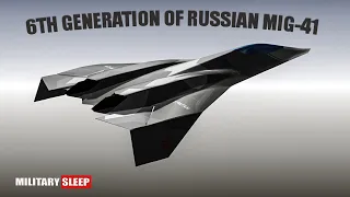 FINALLY, THE RUSSIAN MIG-41 6TH GENERATION AIRCRAFT IS READY FOR ACTION | MAKES THE WORLD SHOCKED