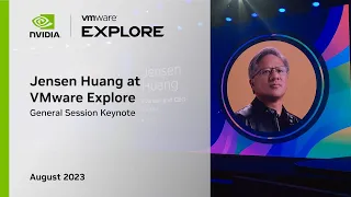 Jensen Huang at VMware Explore 2023 - General Session Keynote