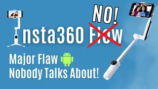 Don't Buy The Insta360 Flow Smartphone Gimbal If You Use Android | Brutally Honest Review