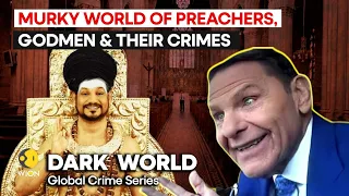 Murky world of preachers, godmen: What are their crimes? | Dark World