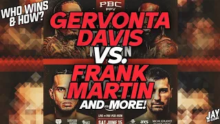 GERVONTA DAVIS VS. FRANK MARTIN | DAVID BENAVIDEZ VS. OLEKSANDR GVOZDYK | PREDICTIONS & PREVIEW