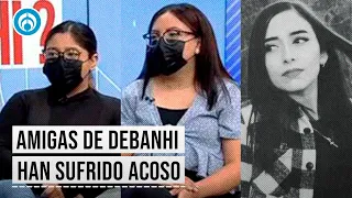 Amigas de Debanhi Escobar narran la última noche con ella