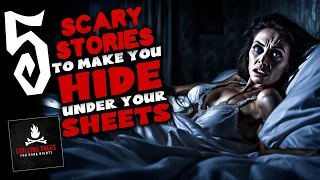 5 Scary Stories to Make You Hide Under Your Sheets ― Creepypasta Horror Story Compilation