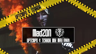 UPTEMPO & TERROR MIX May 2021 | MadZON