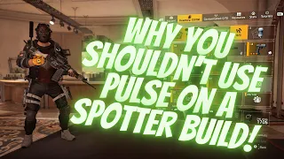 DIVISION 2 WHY YOU SHOULDN’T USE PULSE ON A SPOTTER BUILD! HERE IS WHY!  *BREAKDOWN* 🎯🥇