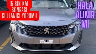 15 bin KM Sonrası 3008 1.6 180 HP Uzun Dönem Kullanıcı Testi l 1.5 Sene Sonunda Artı ve Eksileri