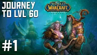 WoW Classic Journey to Level 60 - Ep. 1 - The Adventure Begins!