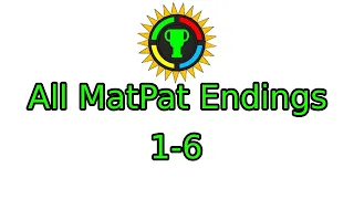 All MatPat Endings(1-6)