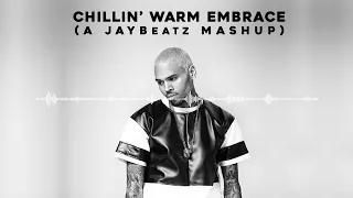Chris Brown & Guy - Chillin' Warm Embrace (A JAYBeatz Mashup) #HVLM