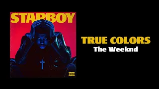 The Weeknd / True Colors (Lyrics / Español)