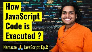 How JavaScript Code is executed? ❤️& Call Stack | Namaste JavaScript Ep. 2