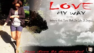 Love My Way - Nigerian Nollywood Movie