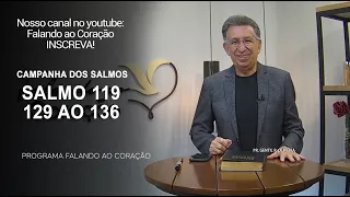 SALMOS 119. 129 ao 136 | Programa Falando ao Coração | Pr Gentil R.Oliveira