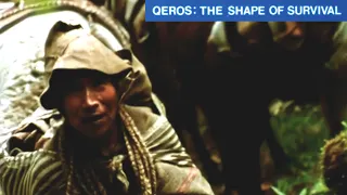 Q'eros: The Shape of Survival