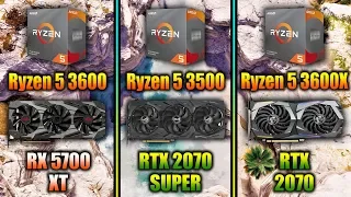 Ryzen 5 3600 + RX 5700 XT vs Ryzen 5 3500 + RTX 2070 SUPER vs Ryzen 5 3600X + RTX 2070