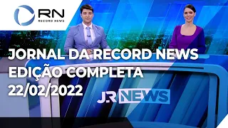 Jornal da Record News - 22/02/2022